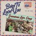 Born To Love You (Jamaican Love Songs) - Various. (CD)