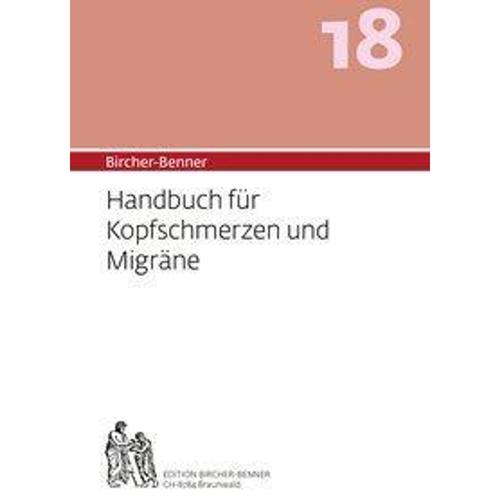 Bircher-Benner-Handbuch: 6 Bircher-Benner Handbuch für Kopfschmerzen und Migräne - Andres Bircher, Lilli Bircher, Anne-Cecile Bircher, Pascal Bircher, Kartoniert (TB)