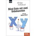 Blind Date Mit Zwei Unbekannten / Aus Der Welt Der Mathematik Bd.4 - Holger Dambeck, Taschenbuch