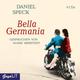 Goyalit - Bella Germania,6 Audio-Cds - Daniel Speck (Hörbuch)