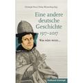 Eine Andere Deutsche Geschichte 1517-2017, Gebunden