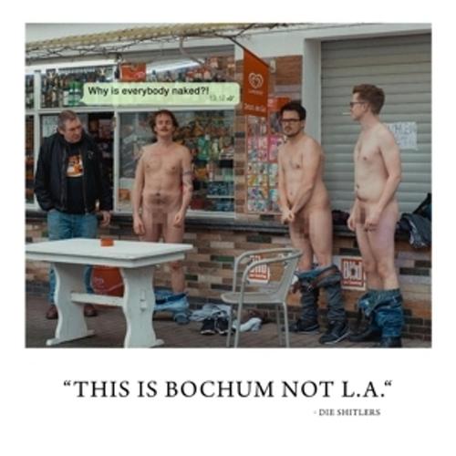 This Is Bochum Not L.A. - Die Shitlers, Die Shitlers. ()