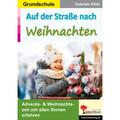 Auf Der Straße Nach Weihnachten / Grundschule - Gabriele Klink, Kartoniert (TB)