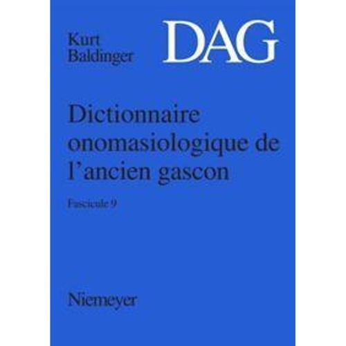 Dictionnaire onomasiologique de l'ancien gascon (DAG): Fascicule 9 Dictionnaire onomasiologique de l' ancien gascon (DAG), Geheftet