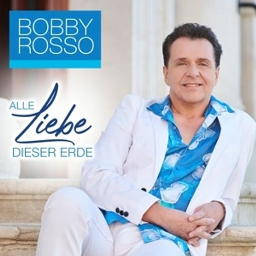 Bobby Rosso - Alle Liebe dieser Erde CD - Bobby Rosso, Bobby Rosso. (CD)
