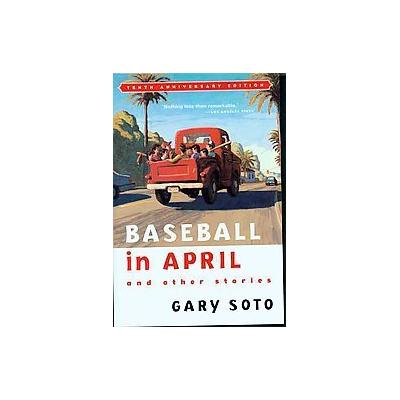 Baseball in April and Other Stories by Gary Soto (Paperback - Sandpiper)