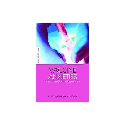 Vaccine Anxieties by Melissa Leach (Paperback - Earthscan / James & James)