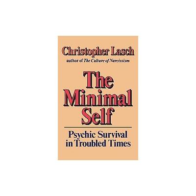 The Minimal Self by Christopher Lasch (Paperback - W W Norton & Co Inc)