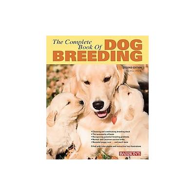 The Complete Book of Dog Breeding by Dan Rice (Paperback - Barron's Educational Series Inc.)