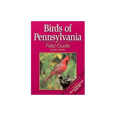 Birds Of Pennsylvania Field Guide by Stan Tekiela (Paperback - Adventure Pubns)