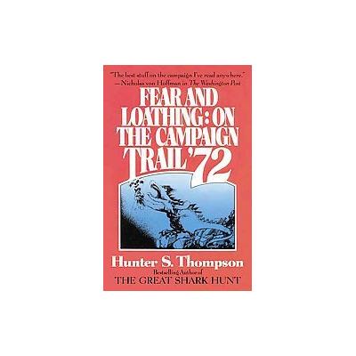 Fear and Loathing by Hunter S. Thompson (Paperback - Reprint)