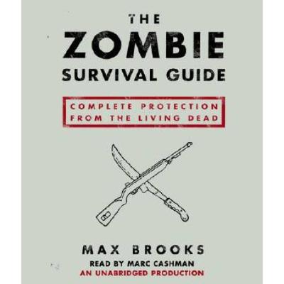 The Zombie Survival Guide: Complete Protection Fro...