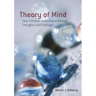 Theory Of Mind: How Children Understand Others' Th...