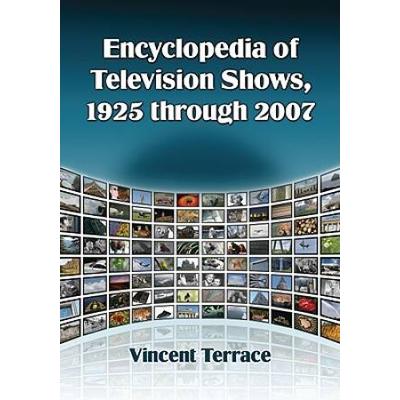 Encyclopedia of Television Shows, 1925 through 200...