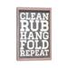 East Urban Home Clean & Repeat by Sd Graphics Studio - Wrapped Canvas Textual Art Canvas | 12 H x 8 W x 0.75 D in | Wayfair
