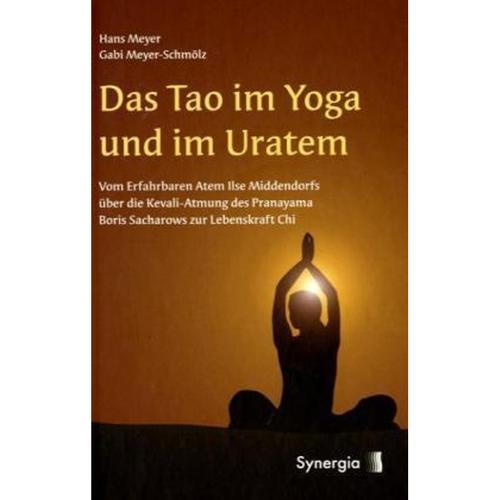 Das Tao Im Yoga Und Im Uratem Von Gabi Meyer-Schmölz, Hans Meyer, Kartoniert (Tb), 2006, 3940392189
