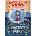 Project Fairy - Jacqueline Wilson, Kartoniert (TB)