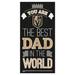 Fan Creations Best Dad In The World Sign | 6 H x 12 W x 0.25 D in | Wayfair H1079-Golden Knights