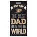 Fan Creations Best Dad In The World Sign | 6 H x 12 W x 0.25 D in | Wayfair H1079-Ducks