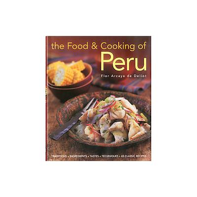 The Food & Cooking of Peru by Flor Arcaya de Deliot (Hardcover - Aquamarine)