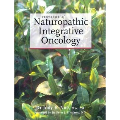 Textbook of Naturopathic Integrative Oncology (Fun...