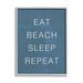 Stupell Industries Eat Sleep Beach Repeat in Blue | 24 H x 24 W x 1.5 D in | Wayfair ak-584_gff_24x30