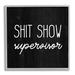 Stupell Industries Sh*T Show Supervisor Funny Sassy Rustic Phrase XL Stretched Canvas Wall Art By Daphne Polselli in Brown | Wayfair