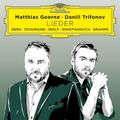 Lieder (Berg, Schumann, Wolf, Shostakovich, Brahms) - Matthias Goerne, Daniil Trifonov. (CD)