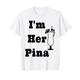 I'm Her Pina mit Glas und ich bin sein Colada Couples Kostüm T-Shirt