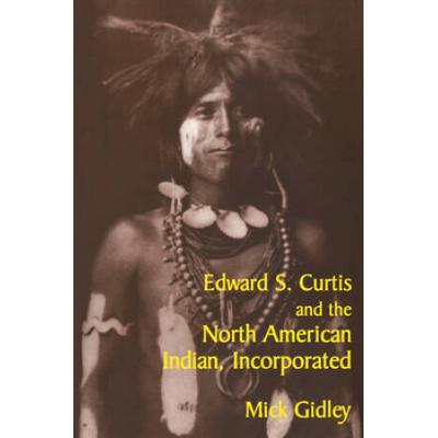 Edward S. Curtis And The North American Indian, Incorporated