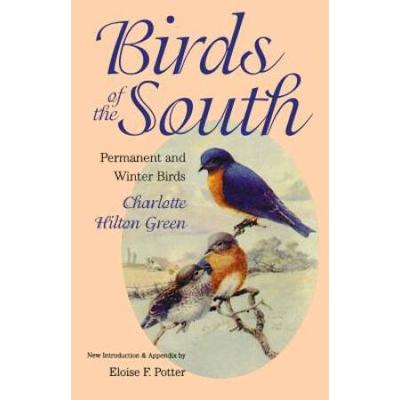 Birds Of The South: Permanent And Winter Birds