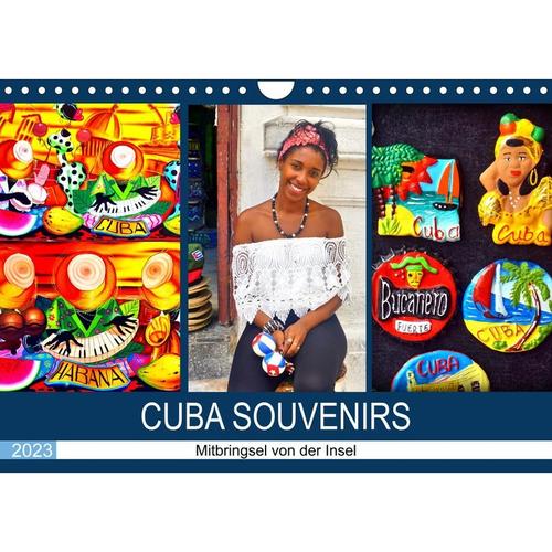 CUBA SOUVENIRS - Mitbringsel von der Insel (Wandkalender 2023 DIN A4 quer)