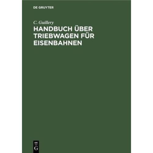 Handbuch über Triebwagen für Eisenbahnen - C. Guillery, Gebunden