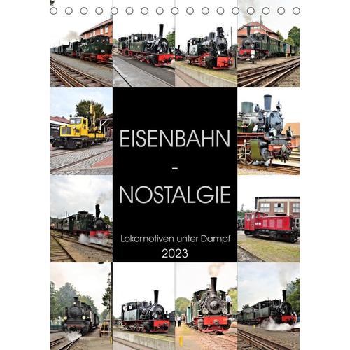 EISENBAHN - NOSTALGIE - 2023 (Tischkalender 2023 DIN A5 hoch)