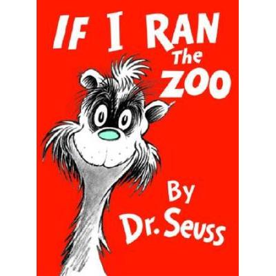 If I Ran The Zoo (Classic Seuss)