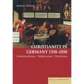 Christianity In Germany 1550-1850 - Andreas Holzem, Gebunden