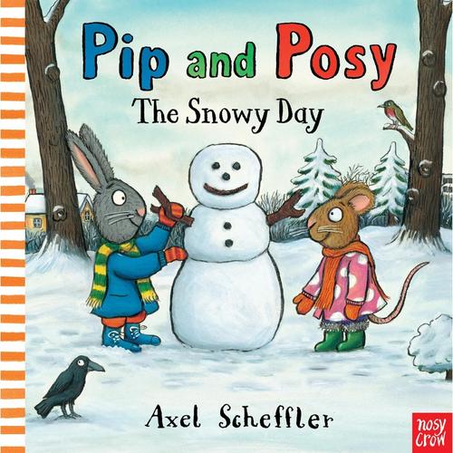 Pip and Posy - The Snowy Day - Axel Scheffler, Pappband