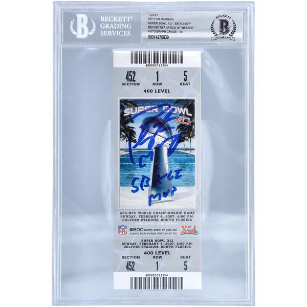 peyton-manning-indianapolis-colts-autographed-super-bowl-xli-ticket-with-"sb-mvp"-inscription---beckett-fanatics-graded-10/