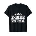 E-Bike Berg oder Tal ist mir egal Pedelec E-Bike T-Shirt