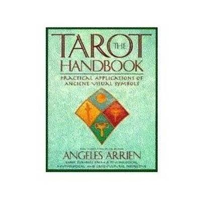 The Tarot Handbook: Practical Applications Of Anci...