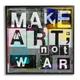 Stupell Industries Make Art Not War Quirky Modern Typography Letters Stretched Canvas Wall Art By Sven Pfrommer in Gray | Wayfair am-515_fr_12x12