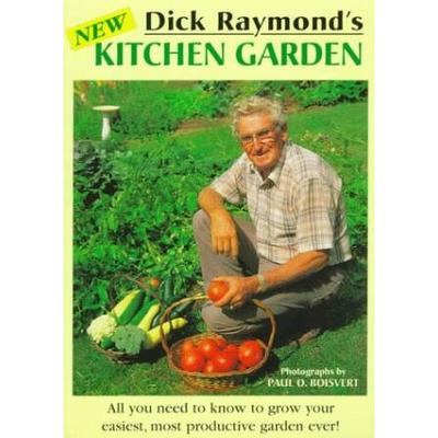 Dick Raymonds New Kitchen Garden