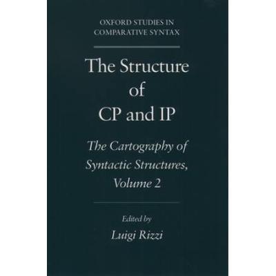 The Structure Of Cp And Ip: The Cartography Of Syntactic Structures, Volume 2