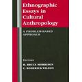 Ethnographic Essays In Cultural Anthropology: A Problem-Based Approach