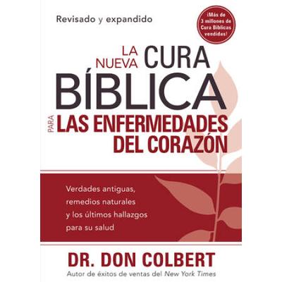 The New Bible Cure For Heart Disease: Ancient Truths, Natural Remedies, And The Latest Findings For Your Health Today