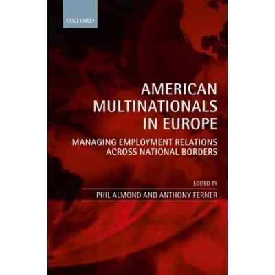 American Multinationals In Europe: Managing Employ...