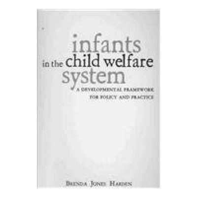 Infants In The Child Welfare System A Developmenta...