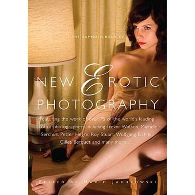 The Mammoth Book Of New Erotic Photography
