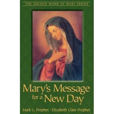 Marys Message For A New Day Golden Word Of Mary