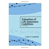 Valuation Of Life Insurance Liabilities Establishing Reserves For Life Insurance Policies And Annuity Contracts Paperback